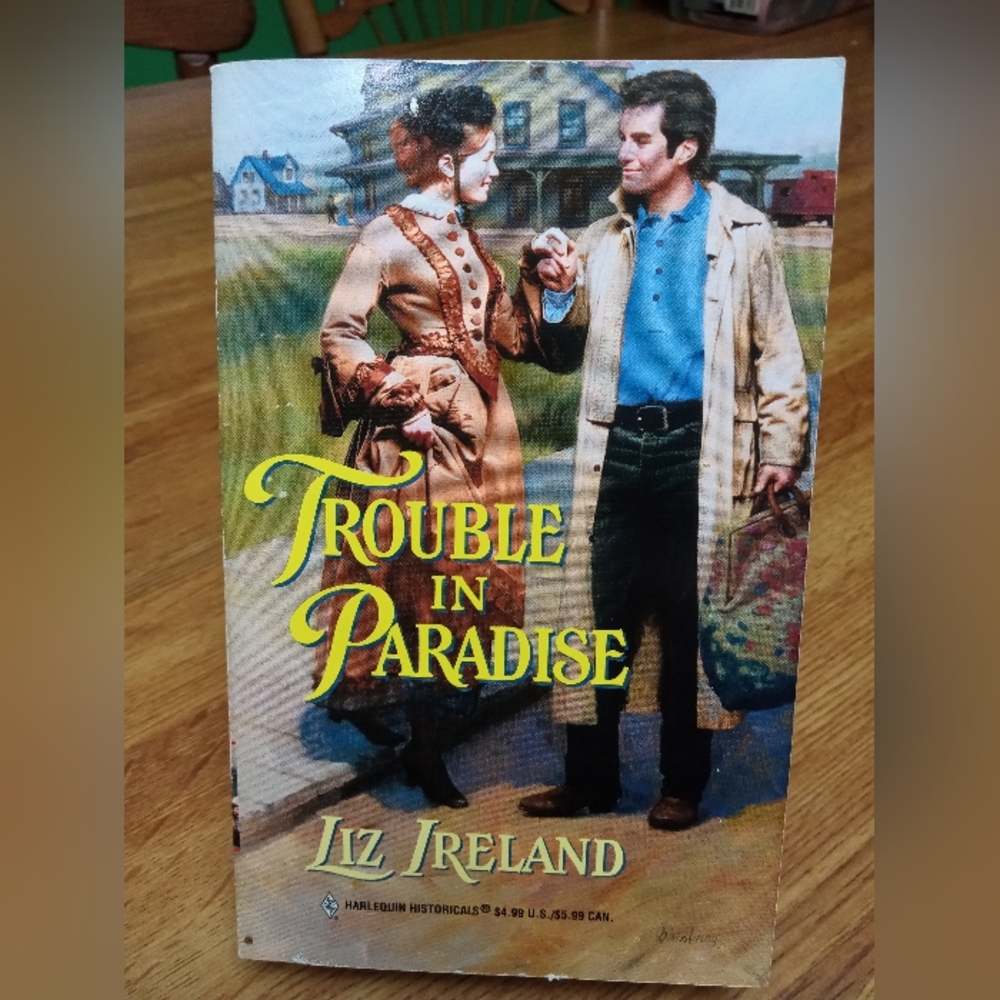 Trouble IN Paradise by: Liz Ireland 2000 Paperback Edition